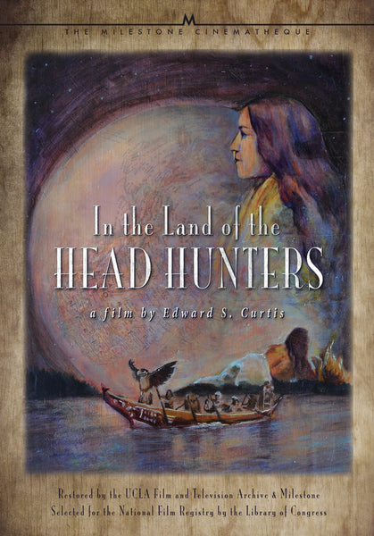 In the Land of the Head Hunters – Milestone Films